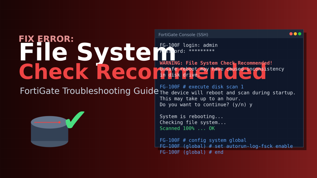 راهنمای رفع پیغام File System Check Recommended در FortiGate